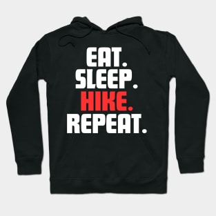 EAT. SLEEP. HIKE. REPEAT Hoodie